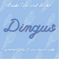 Dingus | blue sugar