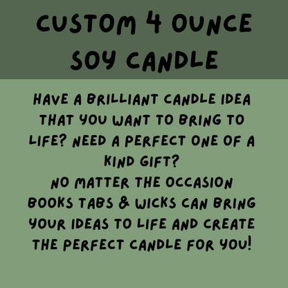Create Your Own Candle | Custom Four Ounce Soy Candle
