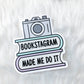 Bookstagram Made Me Do It Sticker | My Secret Copy